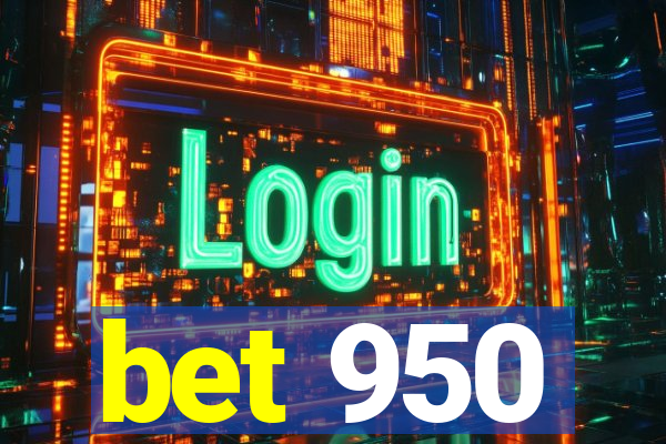 bet 950
